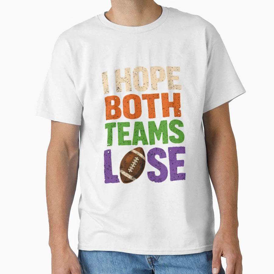 I Just Hope Both Teams Have Fun T-Shirt - Aesthetic Graphic for Adults - T-Shirt, Sweatshirt, Hoodie