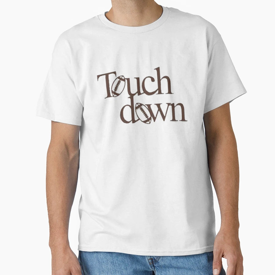 Touch Down T-Shirt - Fun Novelty Design Unisex - T-Shirt, Sweatshirt, Hoodie