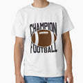 Champion Football T-Shirt - Casual Everyday Wear Men Women - T-Shirt, Sweatshirt, Hoodie