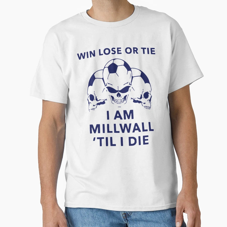 Millwall Till I Die T-Shirt - Minimalist Print for Adults - T-Shirt, Sweatshirt, Hoodie