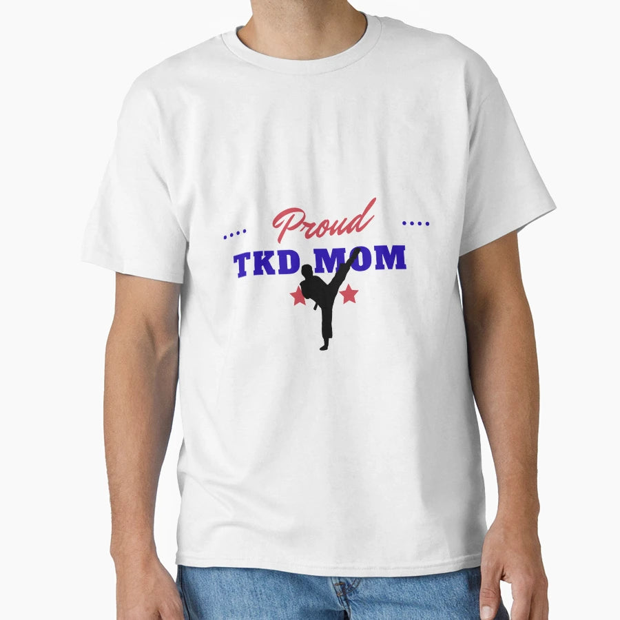 Tkd Mom T-Shirt - Casual Everyday Wear for Adults - T-Shirt, Sweatshirt, Hoodie