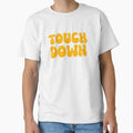 Touch Down Touchdown Yellow T-Shirt - Streetwear Style Unisex - T-Shirt, Sweatshirt, Hoodie