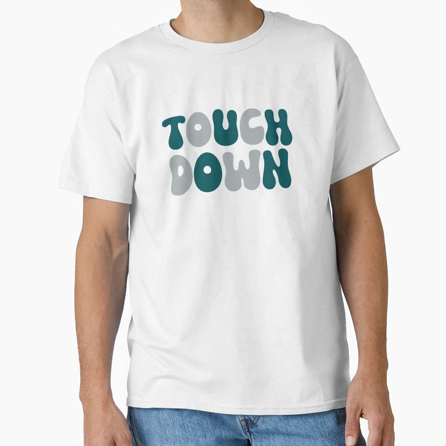 Touch Down Touchdown Midnight Green T-Shirt - Fun Novelty Design Unisex - T-Shirt, Sweatshirt, Hoodie