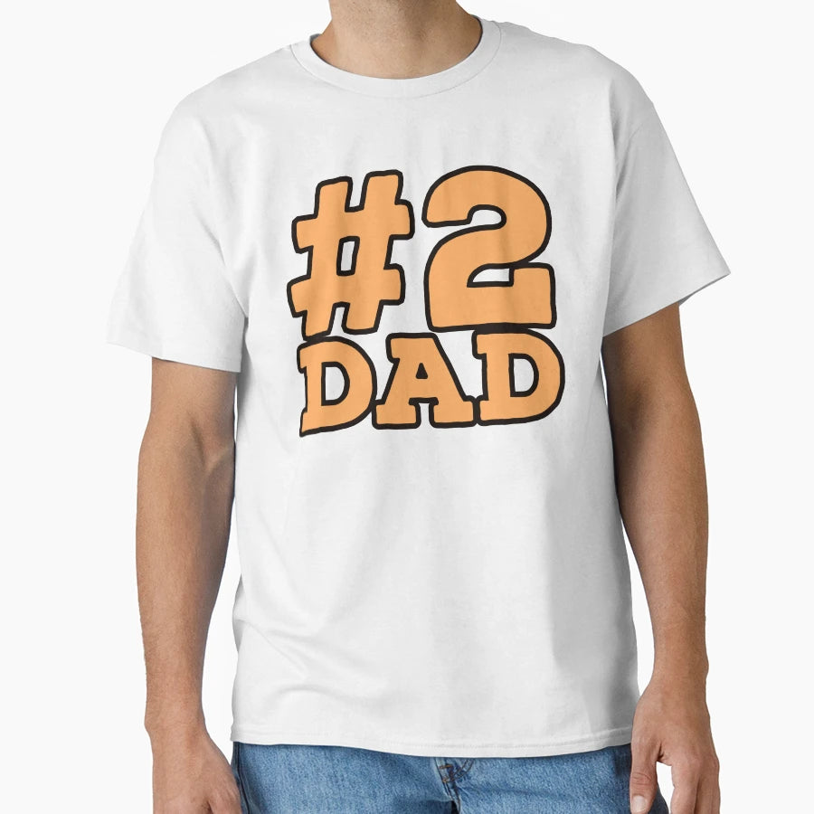 Number 2 Dad T-Shirt - Trendy Graphic for Adults - T-Shirt, Sweatshirt, Hoodie