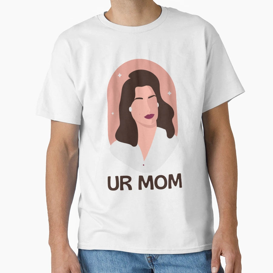 Ur Mom T-Shirt - Fun Novelty Design Men Women - T-Shirt, Sweatshirt, Hoodie