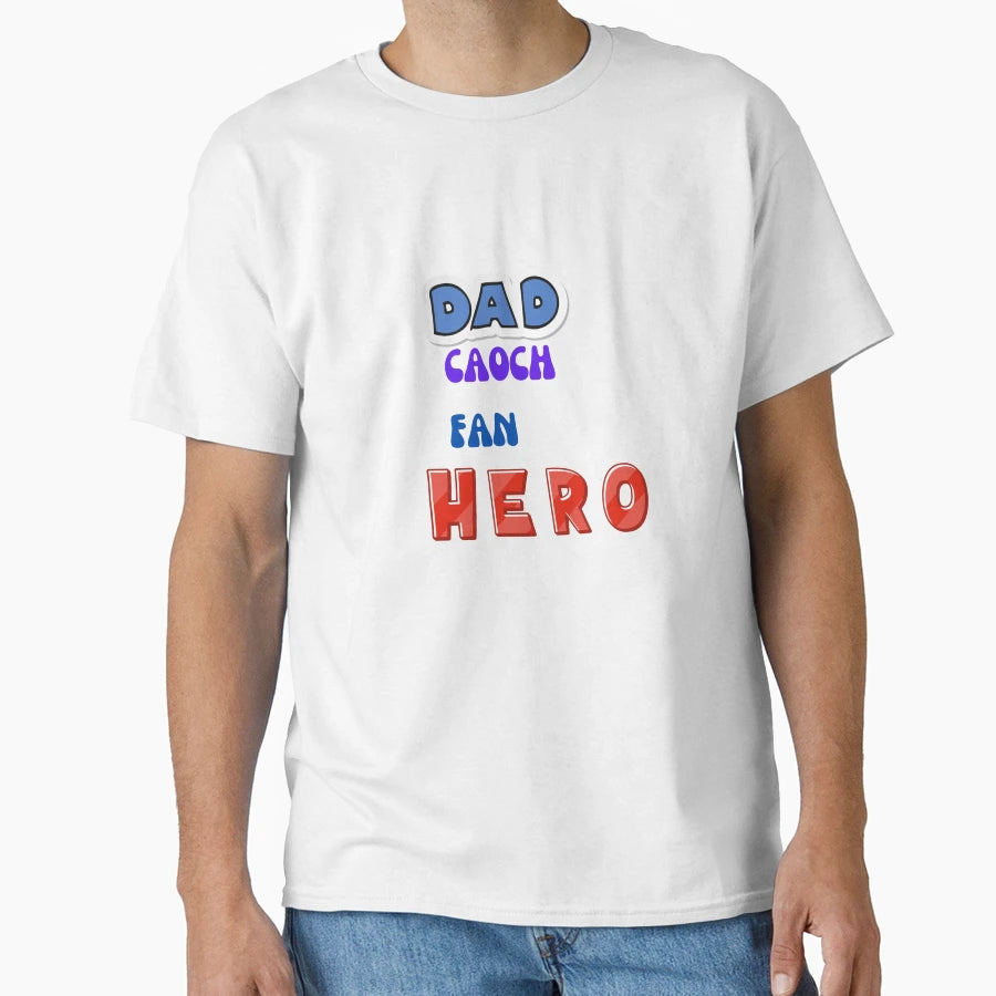 My Dad My Hero T-Shirt - Fun Novelty Design Men Women - T-Shirt, Sweatshirt, Hoodie