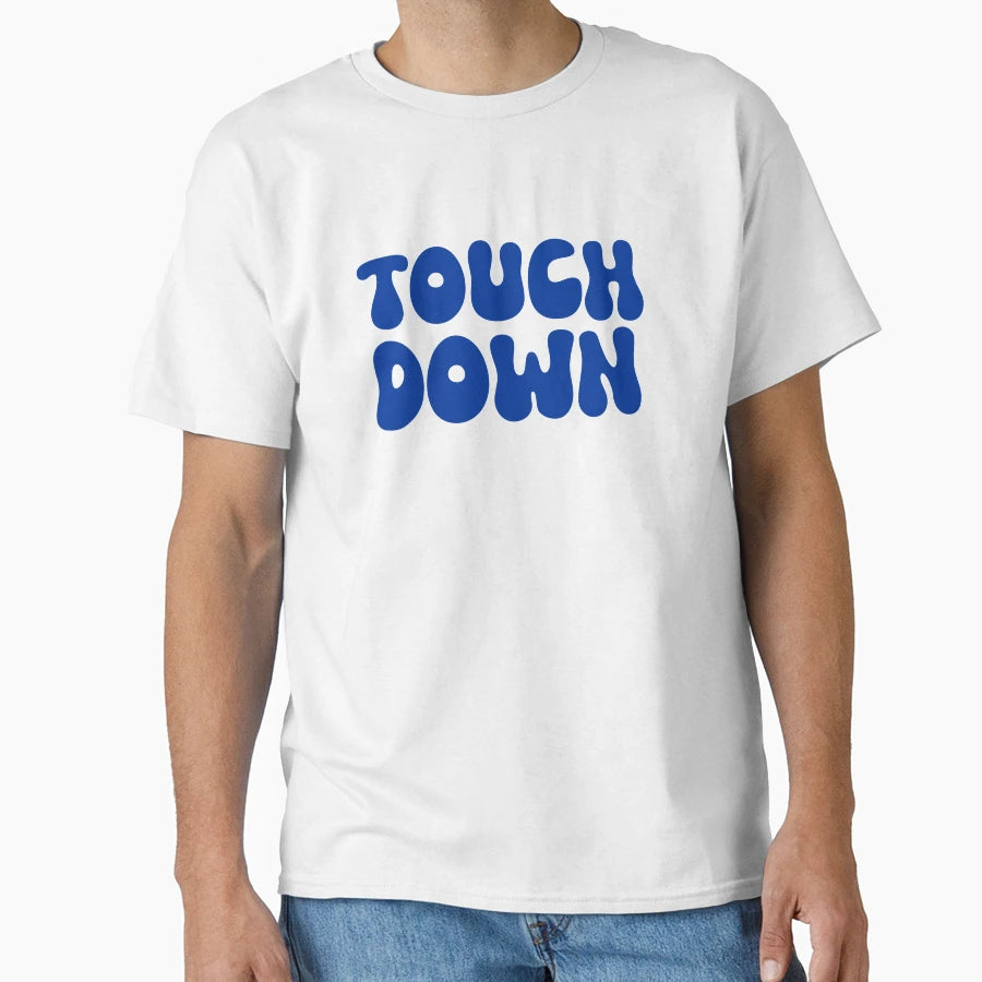 Touch Down Touchdown Blue T-Shirt - Minimalist Print Unisex - T-Shirt, Sweatshirt, Hoodie