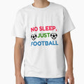 No Sleep Just Football 2026 Fifa T-Shirt - Minimalist Print for Adults - T-Shirt, Sweatshirt, Hoodie