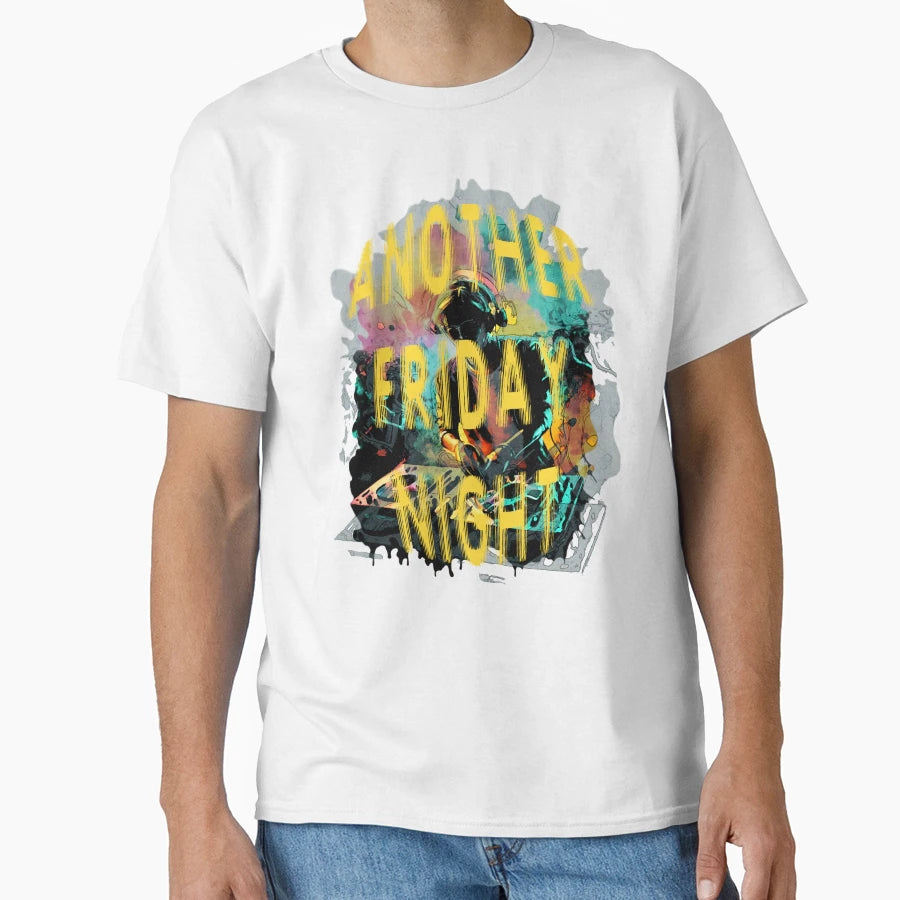 Another Friday Night Club Party T-Shirt - Fun Novelty Design for Adults - T-Shirt, Sweatshirt, Hoodie