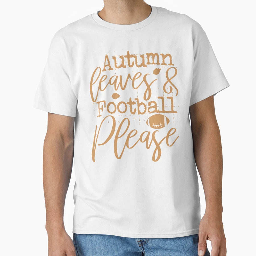 Autumn Leaves And Football T-Shirt - Trendy Graphic Unisex - T-Shirt, Sweatshirt, Hoodie