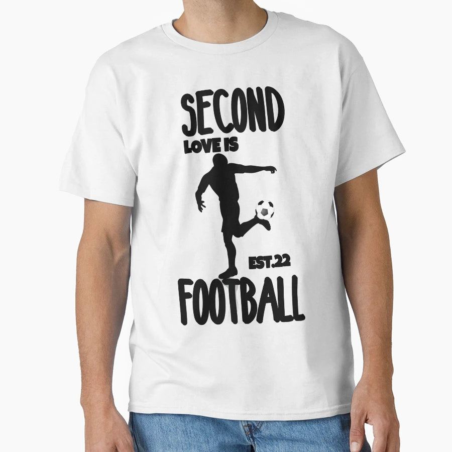 Second Love Is Footbal T-Shirt - Custom Art Print for Adults - T-Shirt, Sweatshirt, Hoodie