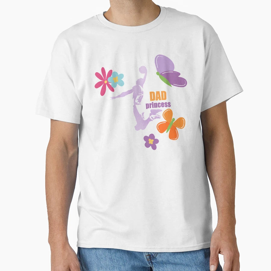 Dad Princess Basketball T-Shirt - Fun Novelty Design Unisex - T-Shirt, Sweatshirt, Hoodie