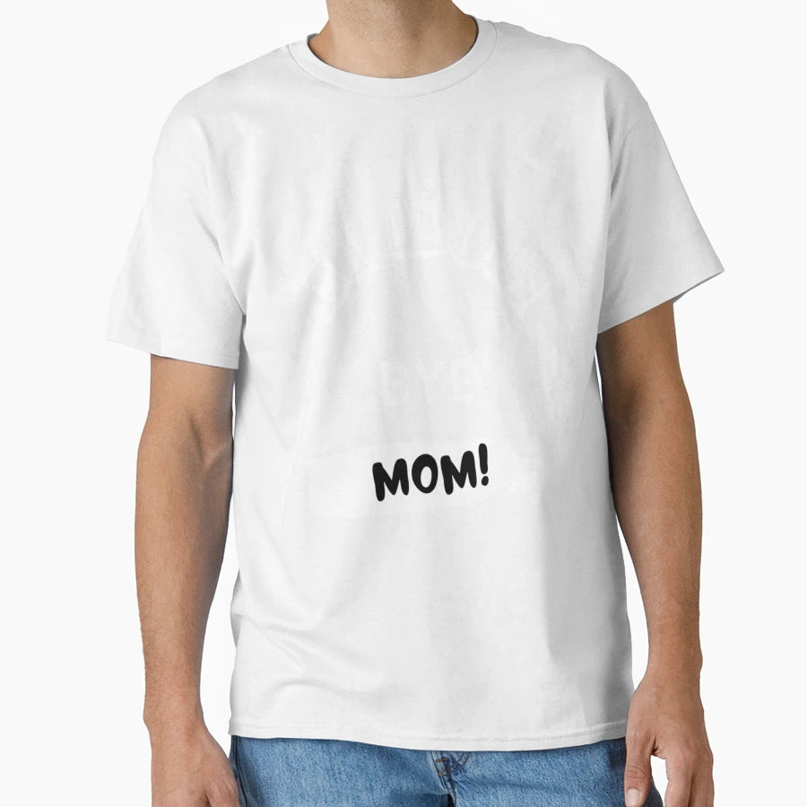 Hi Mom Bye Mom Funny Mom T-Shirt - Trendy Graphic for Adults - T-Shirt, Sweatshirt, Hoodie