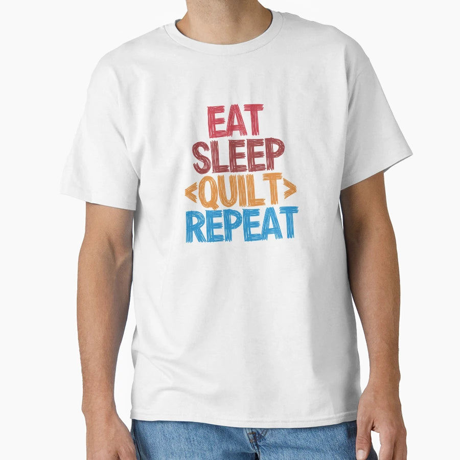 Eat Sleep Quilt Repeat Funny Colors T-Shirt - Aesthetic Graphic for Adults - T-Shirt, Sweatshirt, Hoodie