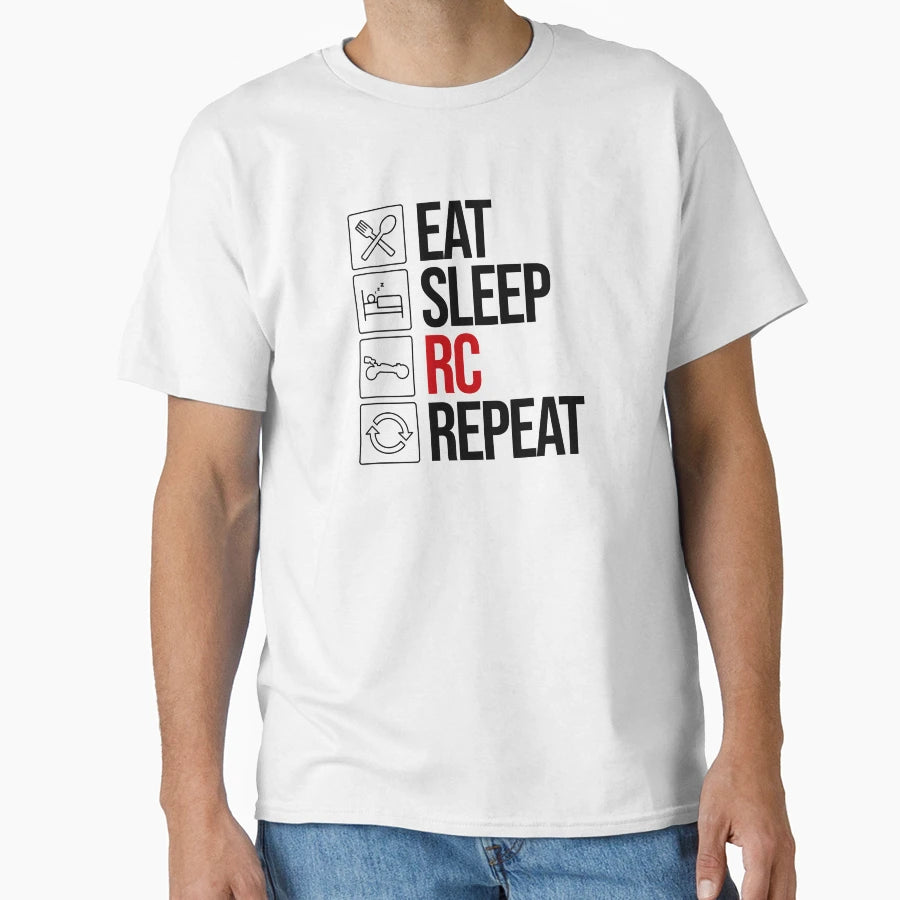 Eat Sleep Rc Repeat T-Shirt - Casual Everyday Wear Men Women - T-Shirt, Sweatshirt, Hoodie