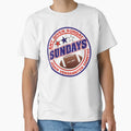 Sundays Any Given Sunday T-Shirt - Casual Everyday Wear Unisex - T-Shirt, Sweatshirt, Hoodie
