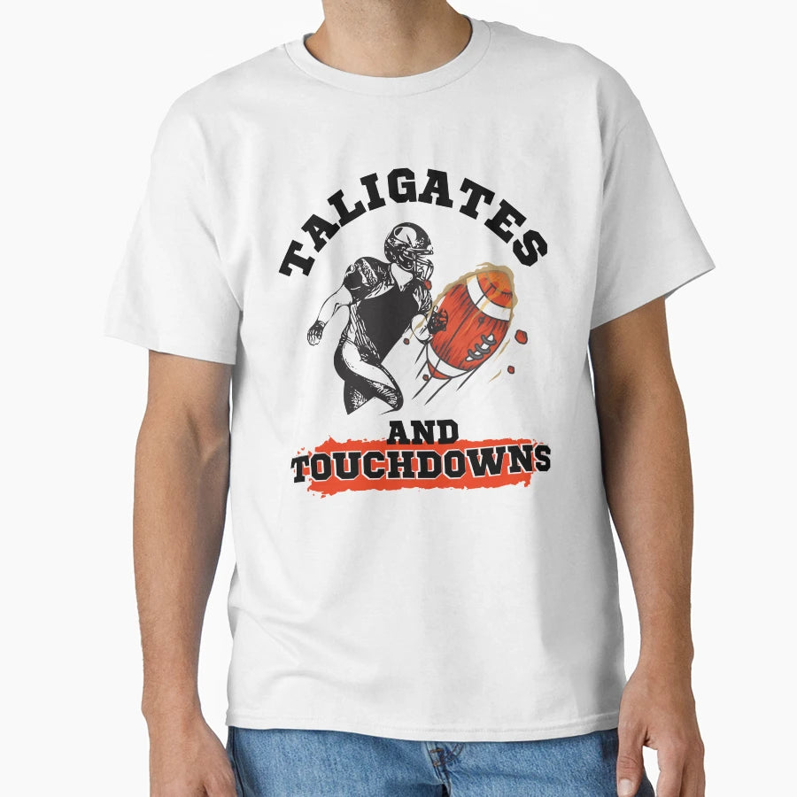 Tailgates And Touchdowns Football Player T-Shirt - Streetwear Style Unisex - T-Shirt, Sweatshirt, Hoodie