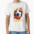 Football Game Fire Soccer Lifestyle T-Shirt - Streetwear Style Men Women - T-Shirt, Sweatshirt, Hoodie