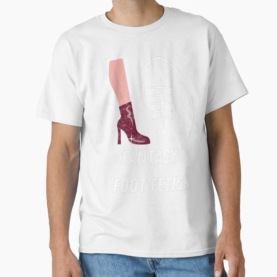 Fantasy Football Fantasy Foot Fetish T-Shirt - Aesthetic Graphic Men Women - T-Shirt, Sweatshirt, Hoodie