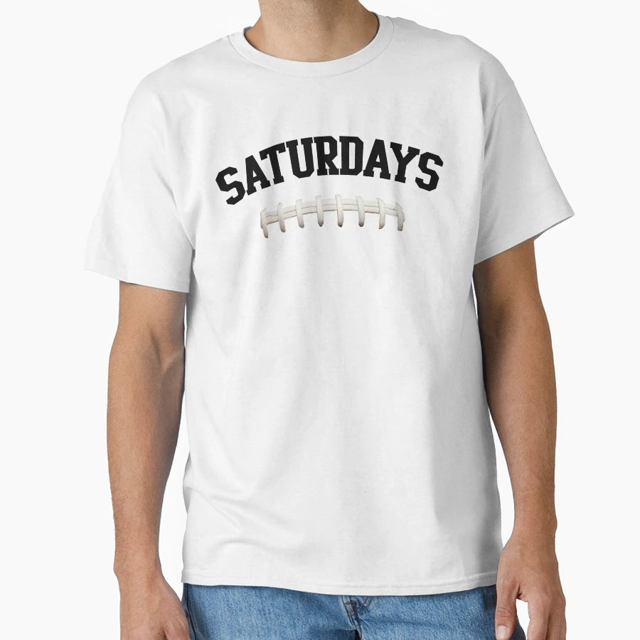 Saturdays T-Shirt - Unique Graphic Men Women - T-Shirt, Sweatshirt, Hoodie