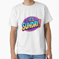 Its Sunday T-Shirt - Custom Art Print Unisex - T-Shirt, Sweatshirt, Hoodie