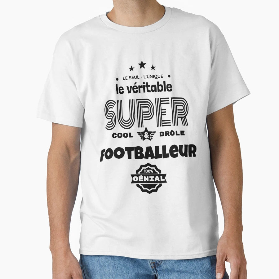Super Footballer 100 Awesome T-Shirt - Casual Everyday Wear for Adults - T-Shirt, Sweatshirt, Hoodie