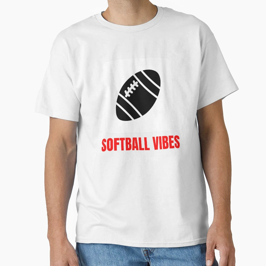 Softball Vibes Game Time Funny T-Shirt - Streetwear Style Men Women - T-Shirt, Sweatshirt, Hoodie