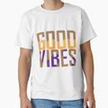 Good Vibes T-Shirt - Novelty Apparel Unisex - T-Shirt, Sweatshirt, Hoodie