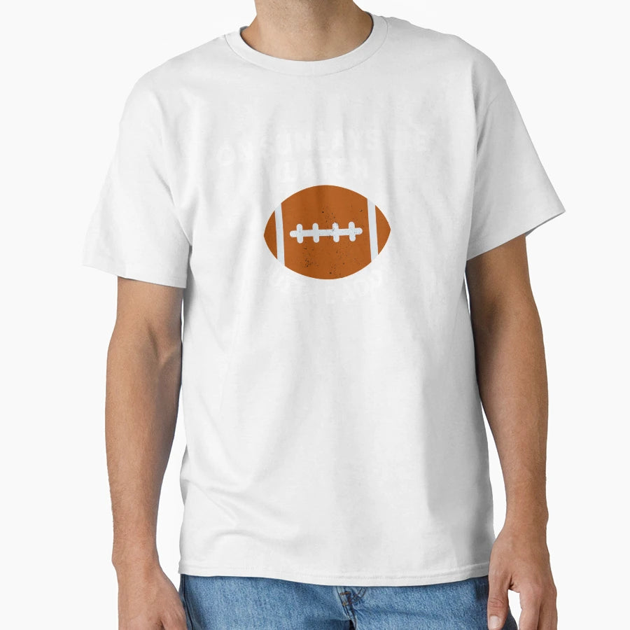 Sundays We Watch Football Daddy T-Shirt - Unique Graphic Unisex - T-Shirt, Sweatshirt, Hoodie