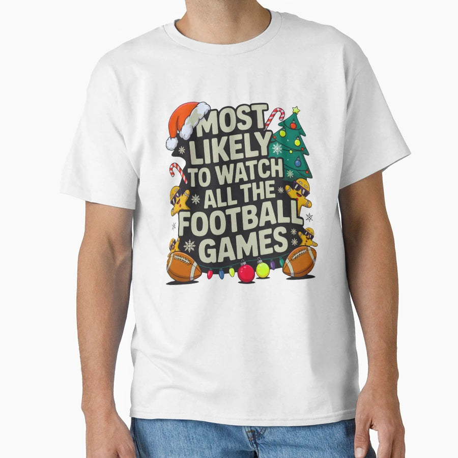 Holiday Sports Lover Most Likely To T-Shirt - Unique Graphic Men Women - T-Shirt, Sweatshirt, Hoodie