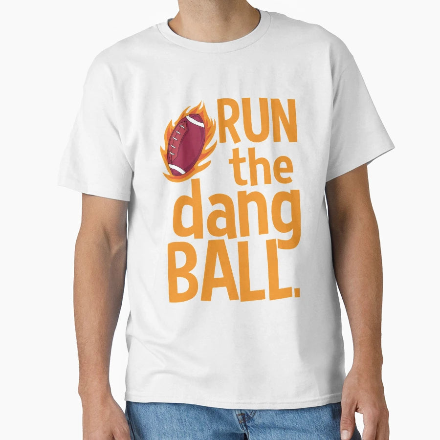 Run Dang Ball Football Sports School T-Shirt - Novelty Apparel Men Women - T-Shirt, Sweatshirt, Hoodie