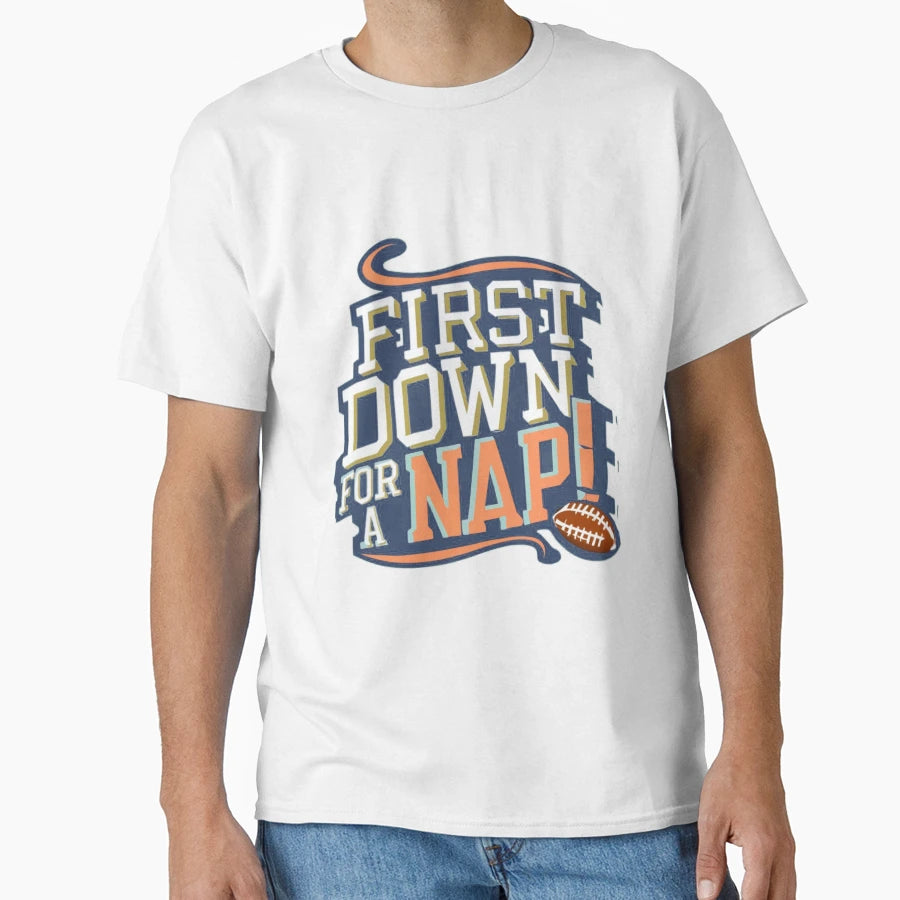 First Down Nap T-Shirt - Minimalist Print for Adults - T-Shirt, Sweatshirt, Hoodie
