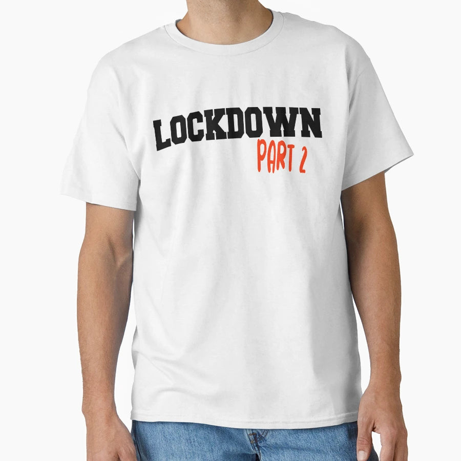 Lockdown Part 2 T-Shirt - Custom Art Print for Adults - T-Shirt, Sweatshirt, Hoodie