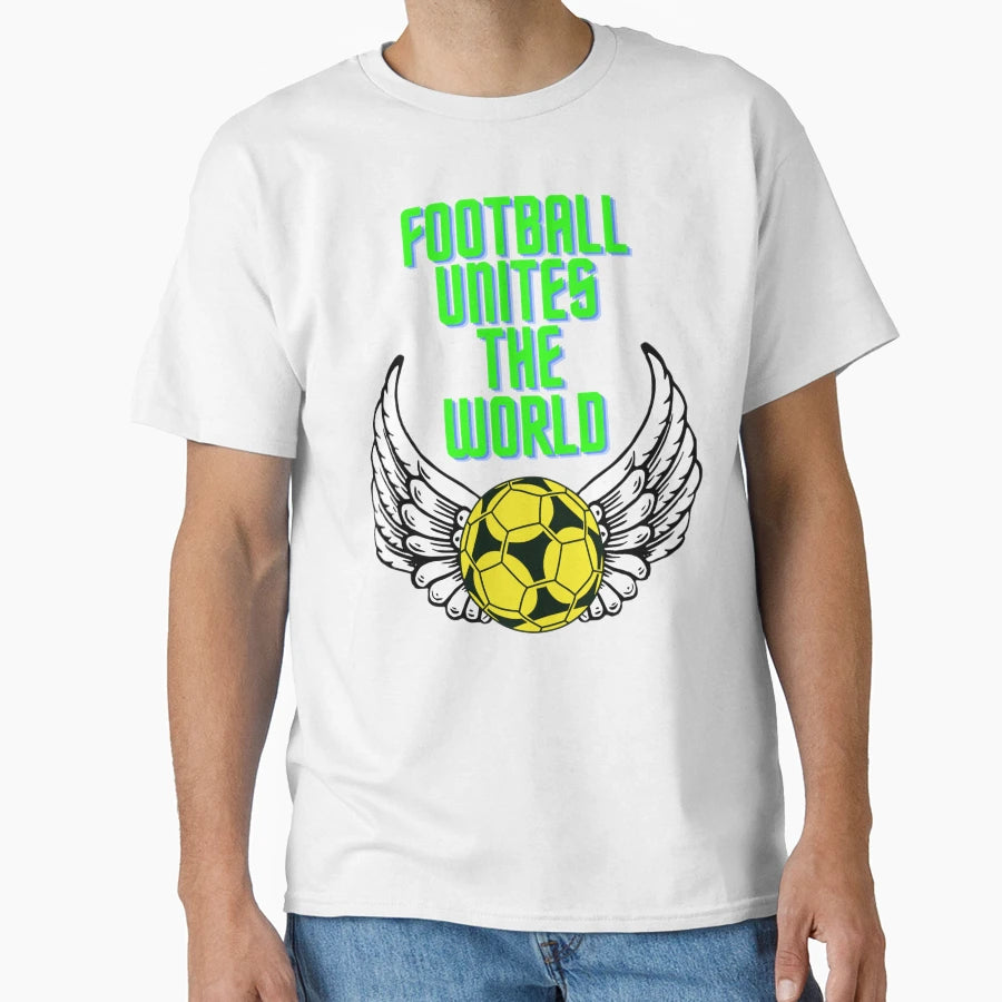 Football Unites World 4 T-Shirt - Fun Novelty Design Unisex - T-Shirt, Sweatshirt, Hoodie