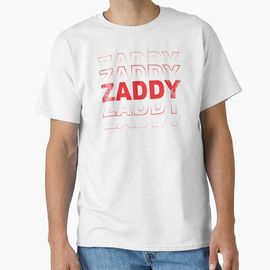 Zaddy Thank You T-Shirt - Casual Everyday Wear Men Women - T-Shirt, Sweatshirt, Hoodie