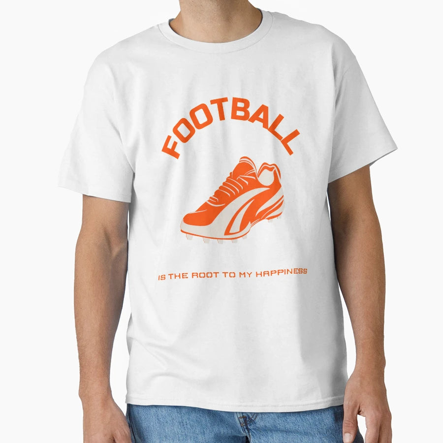 Football Is Root To My Happiness T-Shirt - Casual Everyday Wear Men Women - T-Shirt, Sweatshirt, Hoodie