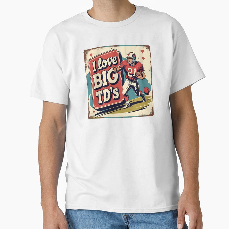 I Love Big Tds T-Shirt - Fun Novelty Design for Adults - T-Shirt, Sweatshirt, Hoodie