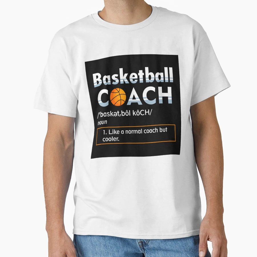 Basketball Coach T-Shirt - Aesthetic Graphic Unisex - T-Shirt, Sweatshirt, Hoodie
