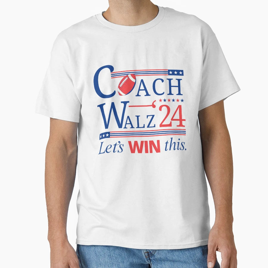 Lets Win This Coach Walz 2024 T-Shirt - Unique Graphic Unisex - T-Shirt, Sweatshirt, Hoodie