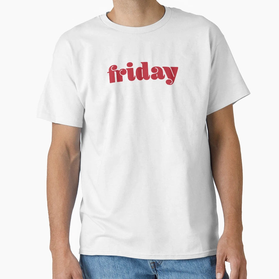 Friday T-Shirt - Aesthetic Graphic Men Women - T-Shirt, Sweatshirt, Hoodie