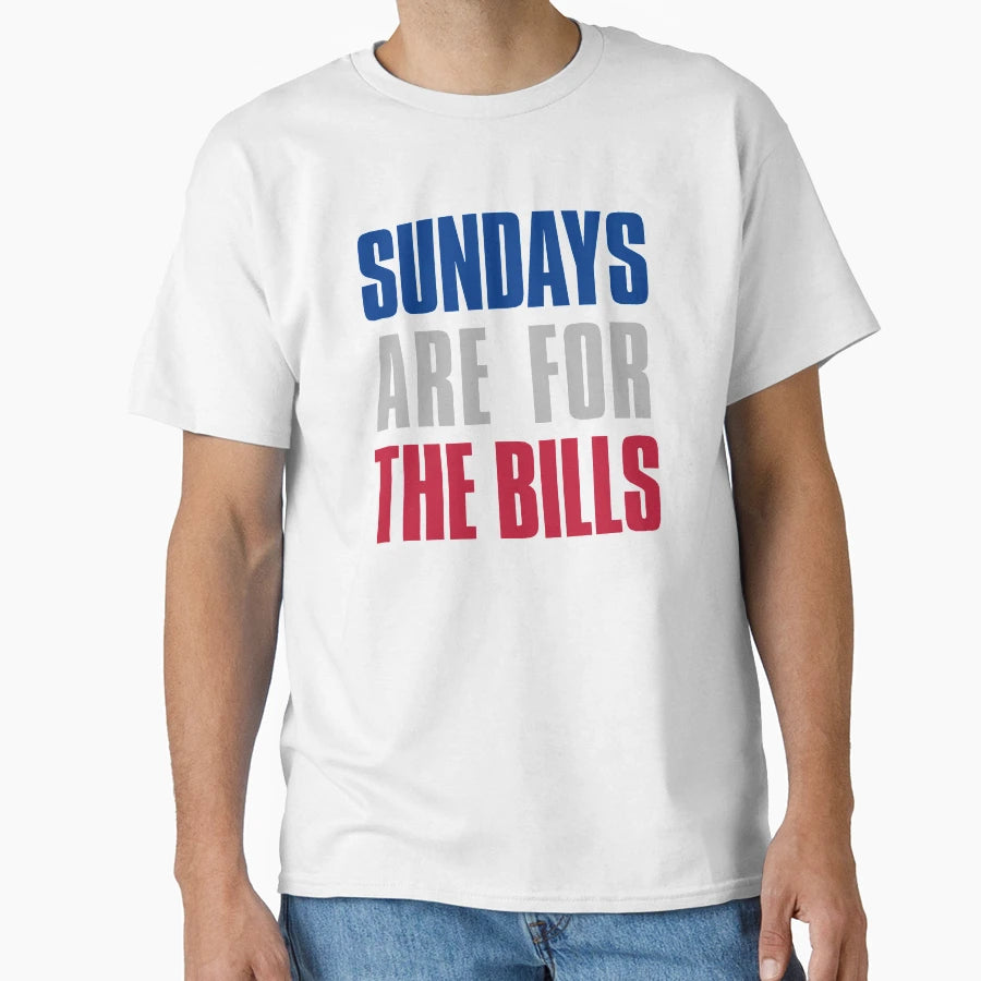 Sundays Are Bills Buffalo Football T-Shirt - Casual Everyday Wear Unisex - T-Shirt, Sweatshirt, Hoodie