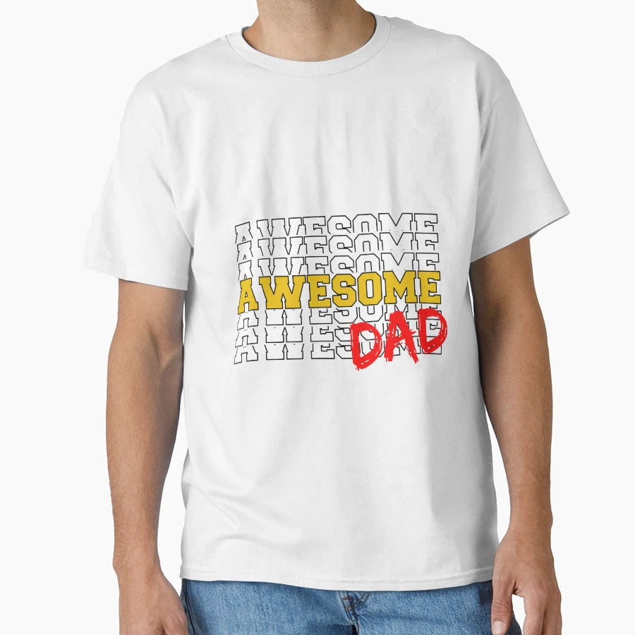 Awesome Dad Fathers Day T-Shirt - Custom Art Print Men Women - T-Shirt, Sweatshirt, Hoodie