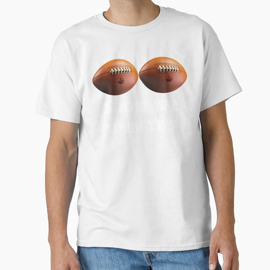 Show Me Them Tds T-Shirt - Streetwear Style Unisex - T-Shirt, Sweatshirt, Hoodie