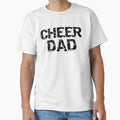 Cheer Dad Fathers Day Gift T-Shirt - Graphic Print Unisex - T-Shirt, Sweatshirt, Hoodie