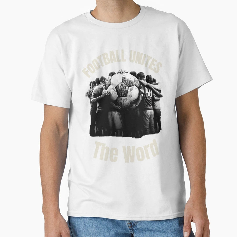 Football Unites Word Football Gift T-Shirt - Aesthetic Graphic Men Women - T-Shirt, Sweatshirt, Hoodie