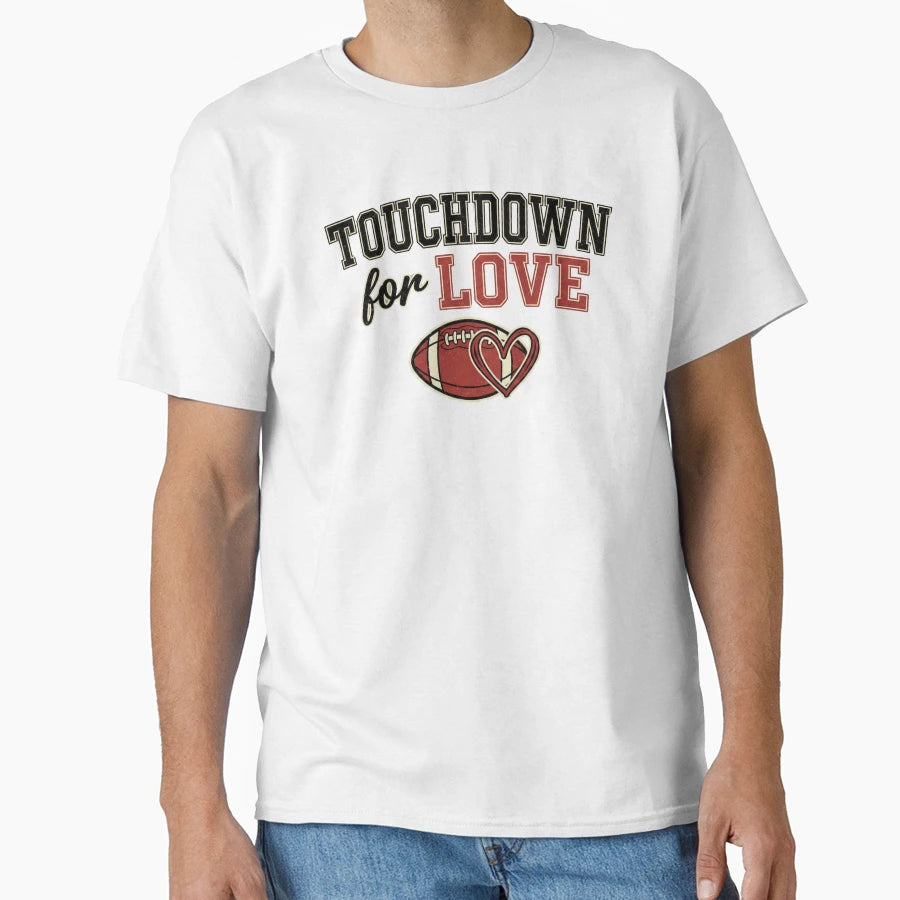 Touchdown Love Football Valentines Day T-Shirt - Novelty Apparel Men Women - T-Shirt, Sweatshirt, Hoodie