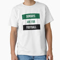 Sundays Are Football T-Shirt - Streetwear Style Men Women - T-Shirt, Sweatshirt, Hoodie