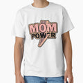 Mom Power T-Shirt - Streetwear Style Men Women - T-Shirt, Sweatshirt, Hoodie