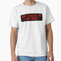 Dont Tailgate Me I Have Rabies Funny T-Shirt - Novelty Apparel Men Women - T-Shirt, Sweatshirt, Hoodie