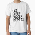 Eat Sleep Soccer Repeat Soccer Lover T-Shirt - Aesthetic Graphic for Adults - T-Shirt, Sweatshirt, Hoodie